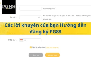 Các lời khuyên của bạn Hướng dẫn đăng ký PG88