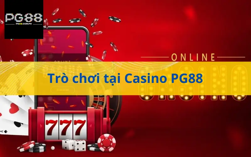 Trò chơi tại Casino PG88